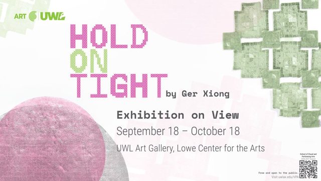 Ger Xiong's 'Hold on Tight' opens at the UWL Art Gallery